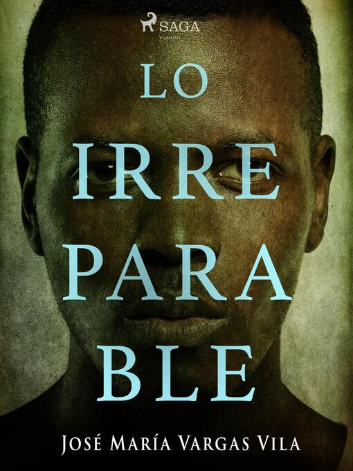 Title details for Lo irreparable by José María Vargas Vilas - Available